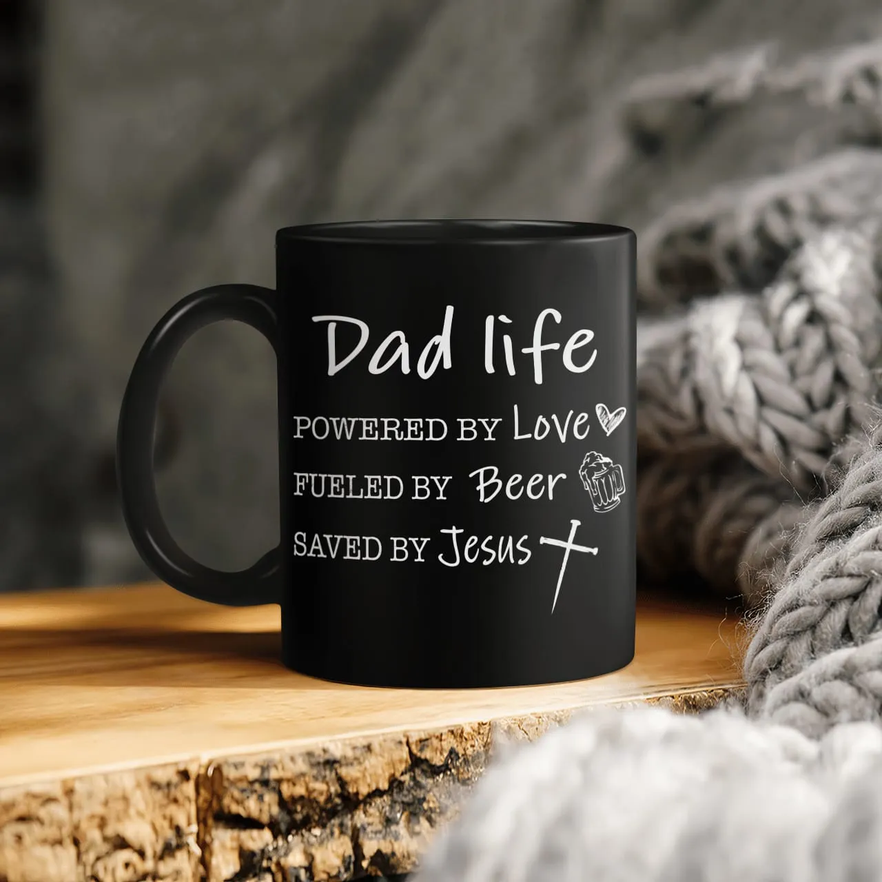 Dad Life, Powered By Love, Fueled By Beer, Saved By Jesus, Dad Mug