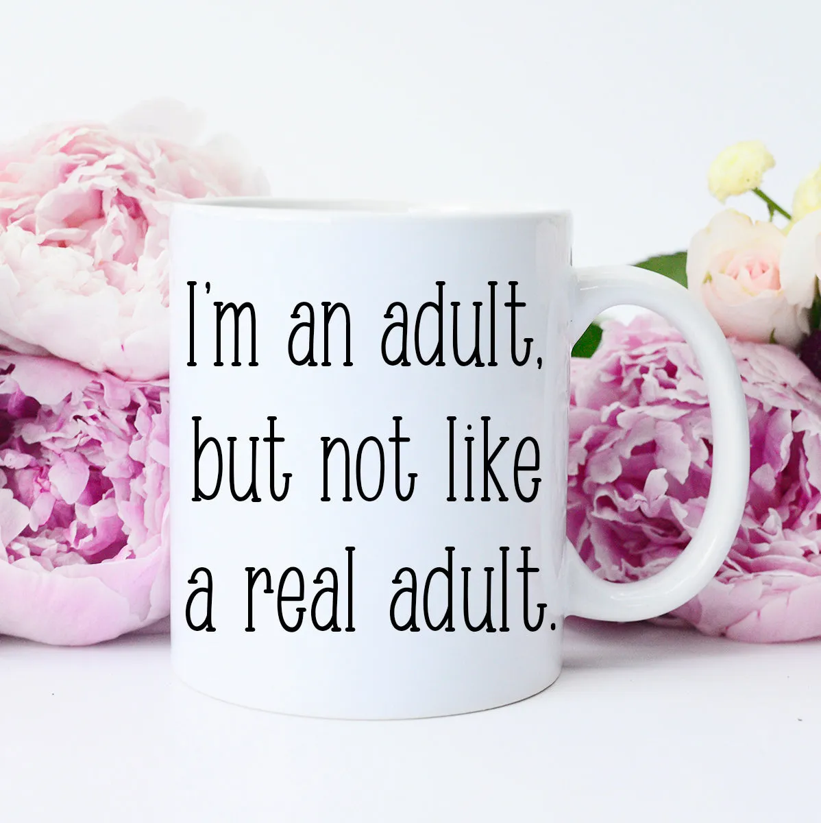 I'm An Adult, But Not like A Real Adult Mug