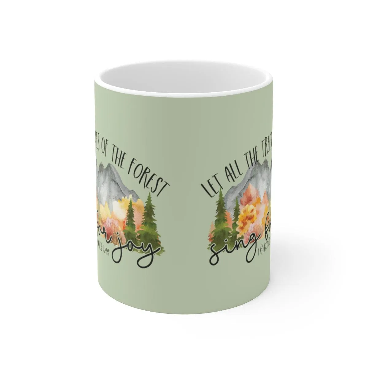 Let All The Trees Sing For Joy Mug - Christian Mug - Bible Verse Mugs - Scripture Mugs