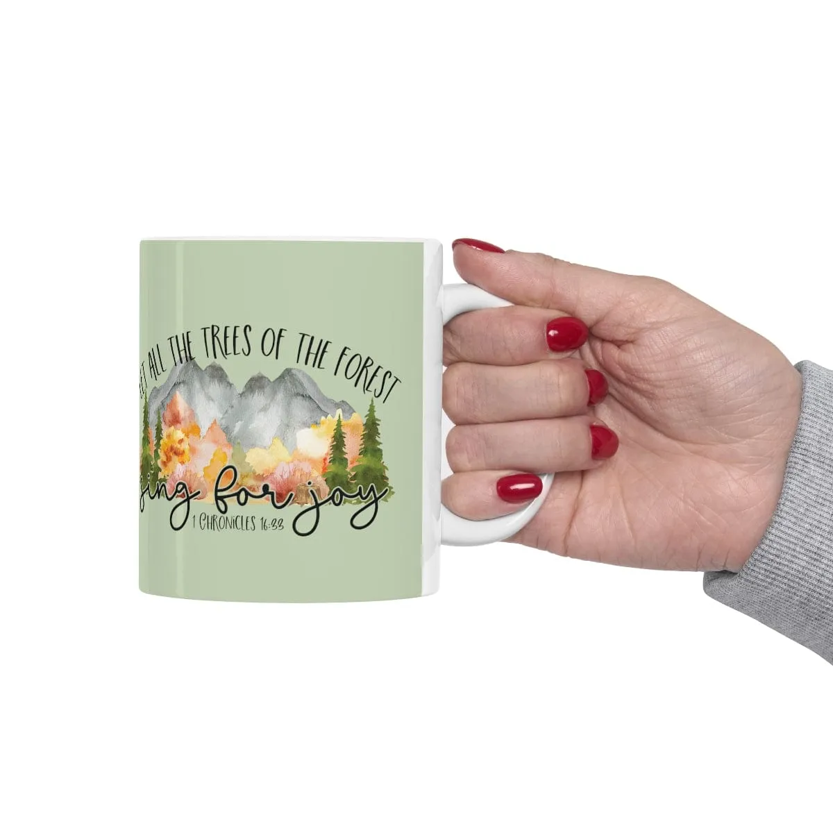 Let All The Trees Sing For Joy Mug - Christian Mug - Bible Verse Mugs - Scripture Mugs