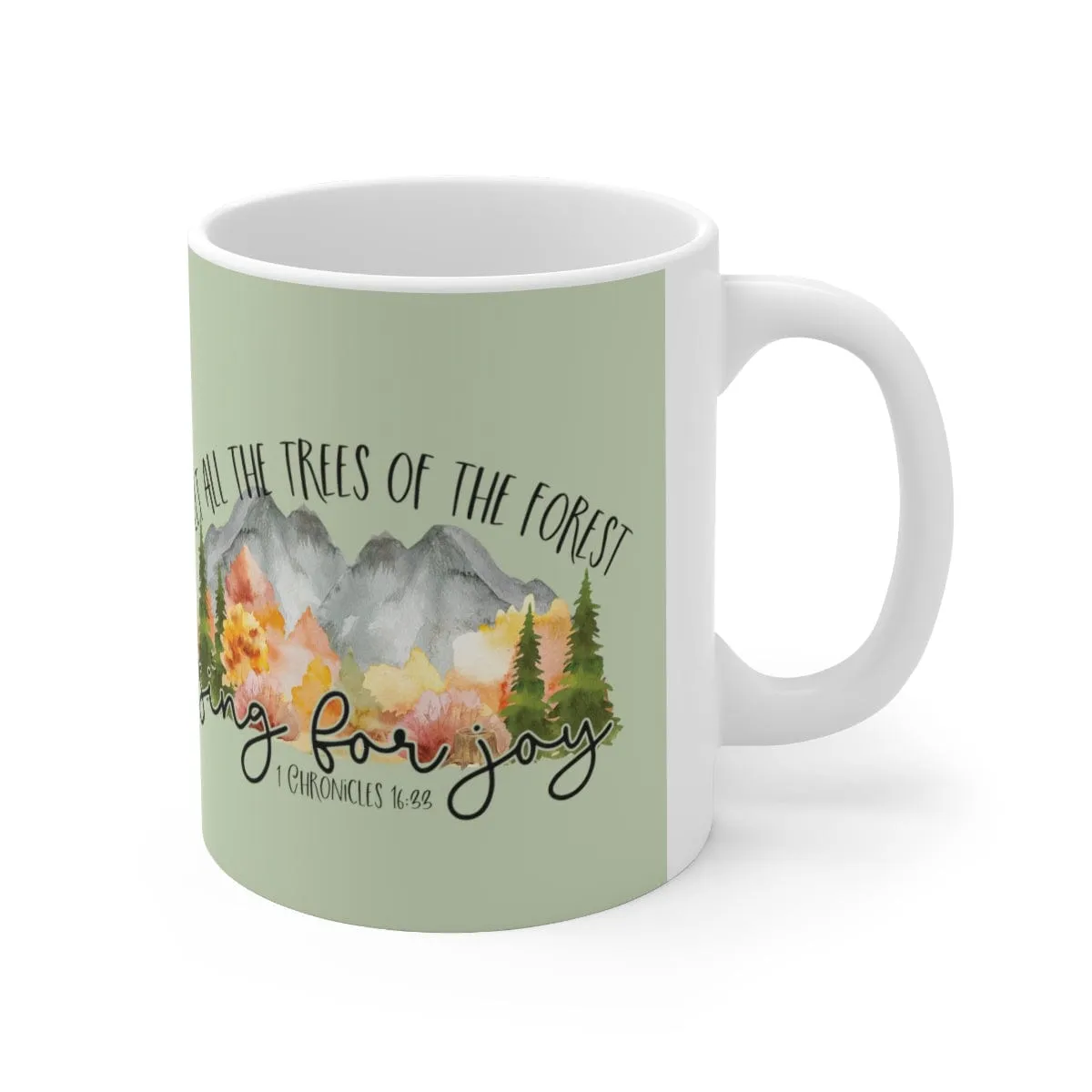 Let All The Trees Sing For Joy Mug - Christian Mug - Bible Verse Mugs - Scripture Mugs