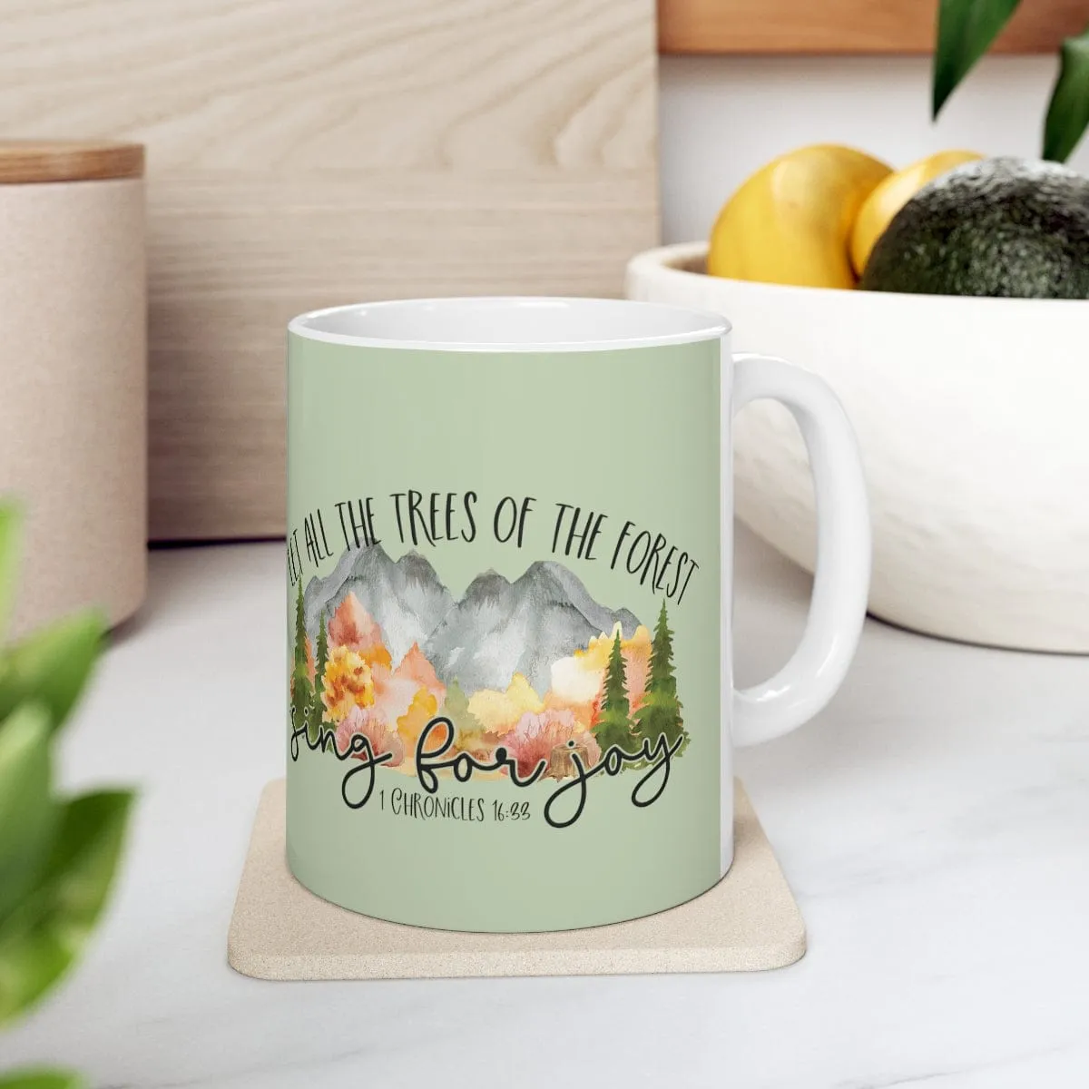 Let All The Trees Sing For Joy Mug - Christian Mug - Bible Verse Mugs - Scripture Mugs